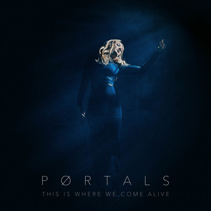 This Is Where We Come Alive - Portals | Song Album Cover Artwork