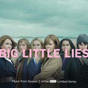 Big Little Lies (Music from Season 2 of the HBO Limited Series) - Album Cover