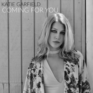 Coming for You - Katie Garfield | Song Album Cover Artwork