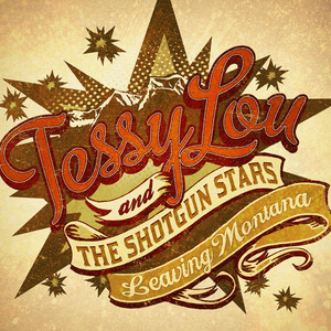 Leaving Montana - Tessy Lou and the Shotgun Stars | Song Album Cover Artwork