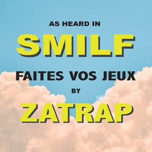 Faites Vos Jeux (As Heard In SMILF) - Zatrap | Song Album Cover Artwork