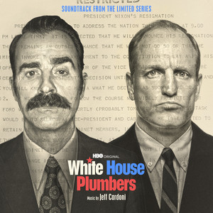 White House Plumbers (Soundtrack from the HBO® Original Limited Series) - Album Cover