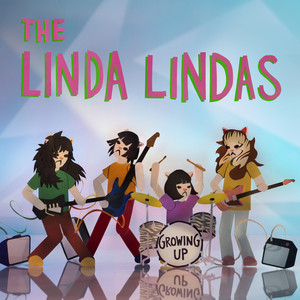 Growing Up - The Linda Lindas | Song Album Cover Artwork