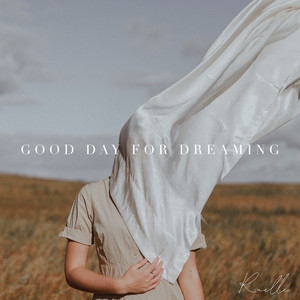 Good Day for Dreaming - Ruelle | Song Album Cover Artwork
