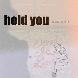 Hold You - Aaron Kellim | Song Album Cover Artwork