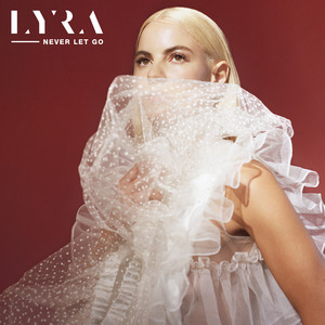 Never Let Go - LYRA | Song Album Cover Artwork