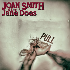 Pull - Joan Smith & the Jane Does | Song Album Cover Artwork