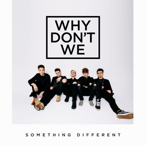 Something Different Why Don't We | Album Cover