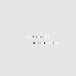 Bjutiful - FEAXHERS | Song Album Cover Artwork