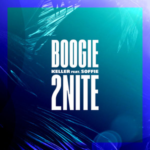 Boogie 2Nite - Keller | Song Album Cover Artwork