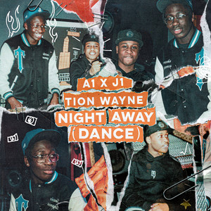 Night Away (Dance) (feat. Tion Wayne) - A1 x J1
