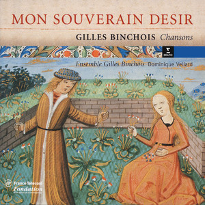 Chansons: Adieu mes tres belles amours - Gilles Binchois