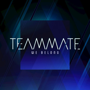 We Belong - TeamMate | Song Album Cover Artwork