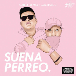 Suena Perreo (feat. Michael G) - Uzielito Mix | Song Album Cover Artwork