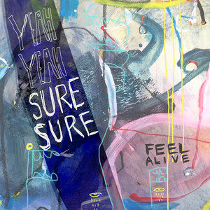All I Need - Yeah Yeah, Sure Sure | Song Album Cover Artwork