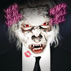 Heads Will Roll - Passion Pit Remix - Yeah Yeah Yeahs | Song Album Cover Artwork