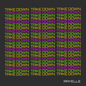 Take Down - Rayelle | Song Album Cover Artwork
