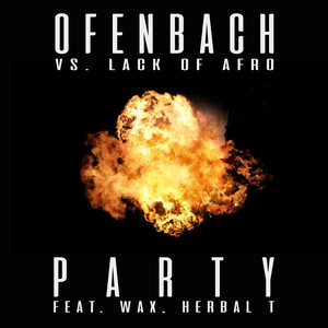 PARTY (feat. Wax and Herbal T) [Ofenbach vs. Lack Of Afro] - Ofenbach | Song Album Cover Artwork