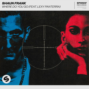 Where Do You Go (feat. Lexy Panterra) - Shaun Frank | Song Album Cover Artwork