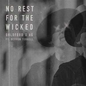 No Rest For the Wicked (feat. Devvon Terrell) - GoldFord & AG