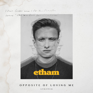 Opposite Of Loving Me - Stripped - Etham | Song Album Cover Artwork