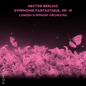 Symphony Fantastique, Episode de la vie d'un artiste, Op. 14: II. Un Bal (A Ball) - Hector Beriloz