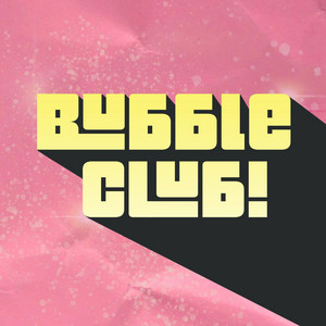 Wow! - Bubble Club!