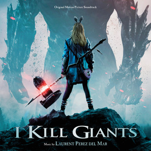 I Kill Giants (Original Motion Picture Soundtrack) - Album Cover