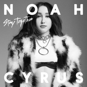 Stay Together - Noah Cyrus | Song Album Cover Artwork