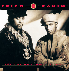 Let The Rhythm Hit 'Em - Eric B. & Rakim | Song Album Cover Artwork