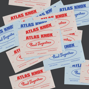 Bad Together - Atlas Knox | Song Album Cover Artwork