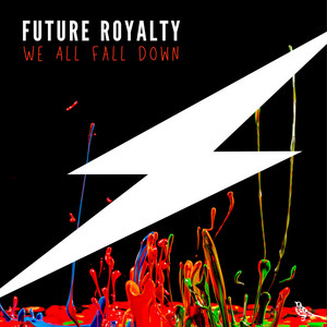 We All Fall Down (feat. AamityMae) - Future Royalty | Song Album Cover Artwork