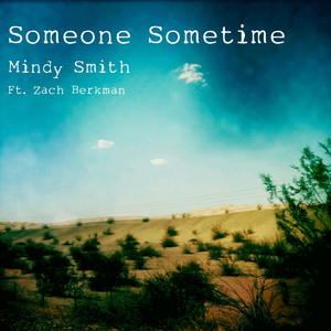 Someone Sometime (feat. Zach Berkman) - Mindy Smith | Song Album Cover Artwork