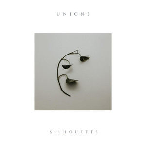 Silhouette - Unions | Song Album Cover Artwork