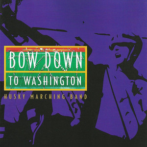 Bow Down to Washington - University of Washington Husky Marching Band | Song Album Cover Artwork