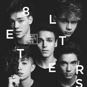 8 Letters - Why Don't We | Song Album Cover Artwork