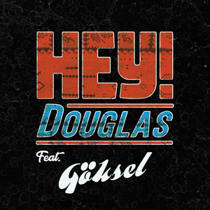 Duruyor Dünya (feat. Göksel) - Hey! Douglas | Song Album Cover Artwork