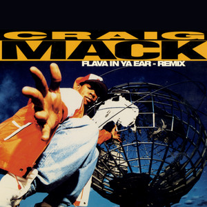 Flava in Ya Ear Remix (feat. Notorious B.I.G., L.L. Cool J, Busta Rhymes, Rampage) - Craig Mack