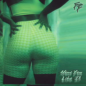 How You Like It - Farrah Fawx | Song Album Cover Artwork