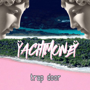 Trap Door - Yacht Money
