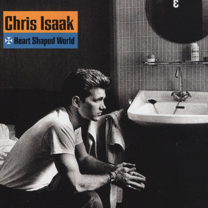 Heart Shaped World - Chris Isaak | Song Album Cover Artwork