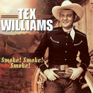 Smoke! Smoke! Smoke! (That Cigarette) - Tex Williams | Song Album Cover Artwork
