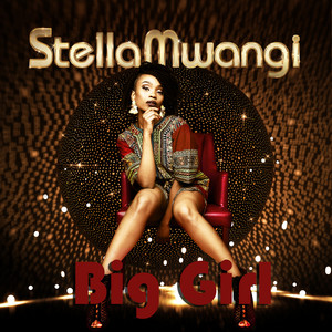 Big Girl - Stella Mwangi | Song Album Cover Artwork