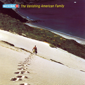 The Vanishing American Family - ScubaZ | Song Album Cover Artwork