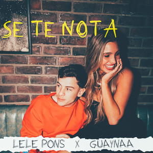 Se Te Nota (with Guaynaa) - Lele Pons | Song Album Cover Artwork