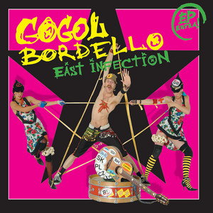 East Infection - Gogol Bordello | Song Album Cover Artwork