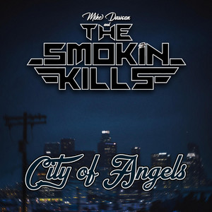 City Of Angels - Mike Dawson & The Smokin Kills | Song Album Cover Artwork