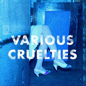 Great Unknown - Various Cruelties
