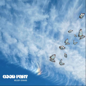 Good Part - Melody Edward | Song Album Cover Artwork