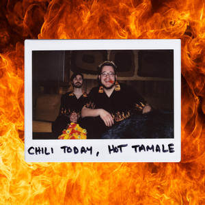 Chili Today, Hot Tamale - John Chuck & the Class